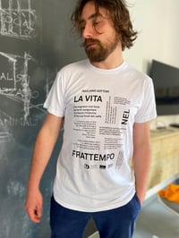 Image 3 of LA VITA NEL FRATTEMPO - t-shirt (ltd. ed. serigrafata a mano)