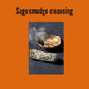 Smudge sage cleansing 
