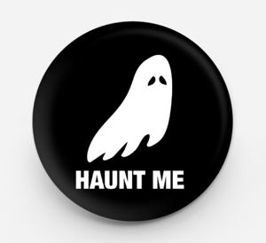 Image of (2) Haunt Me buttons