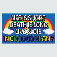 Live & Die In Good Company