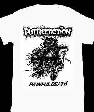 Image of Putrefaction " Painful Death " T shirt 
