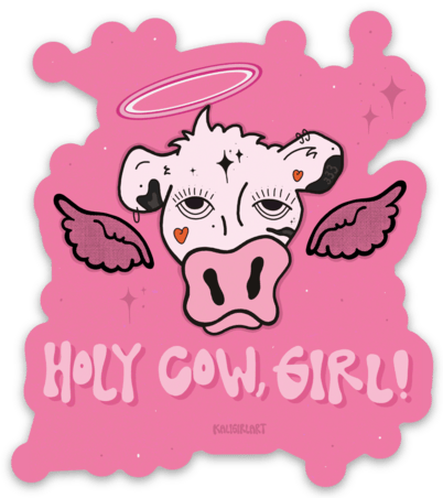 HOLY COW, GIRL! - STICKER