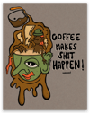 COFFEE MAKES SH!T HAPPEN - STICKER
