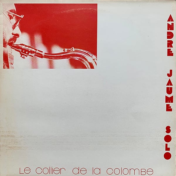 André Jaume – Le Collier De La Colombe (Palm – PALM 30 - 1977)