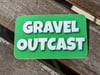 GRAVEL OUTCAST sticker