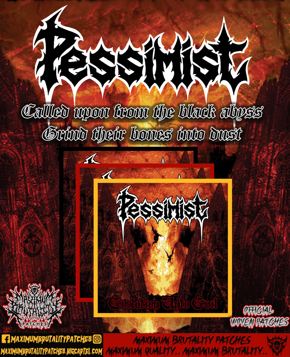 Pessimist " Evolution Unto Evil" Official Woven Patch