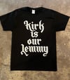 KIRK IS OUR LEMMY T-SHIRT - PRE-ORDER