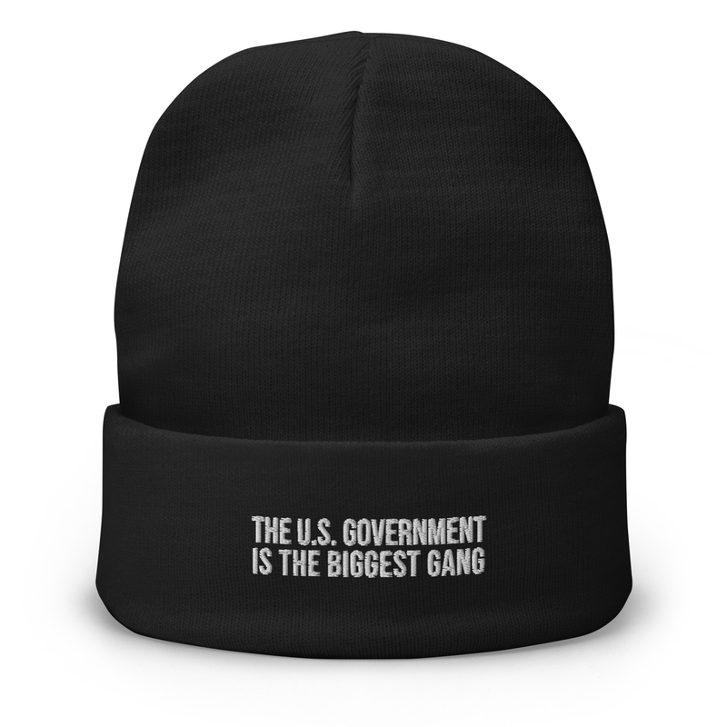 Image of The U.S. government is the biggest gang - Beanie