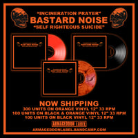 Image 2 of BASTARD NOISE "Incineration Prayer - Self Righteous Suicide" LP