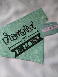 Image 2 of Promoted to Big Brother Dog bandana