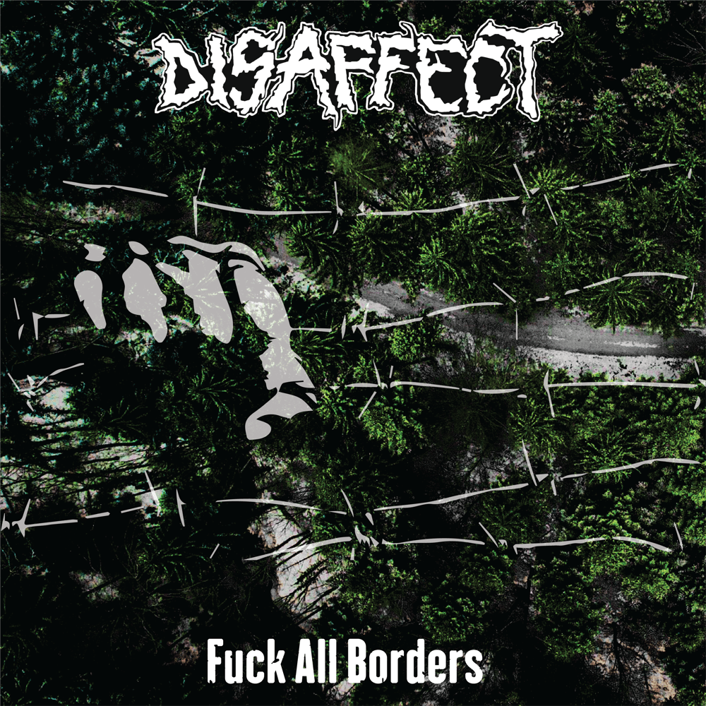 DISAFFECT / SANCTUS IUDA "Fuck All Borders" LP (PREORDER)