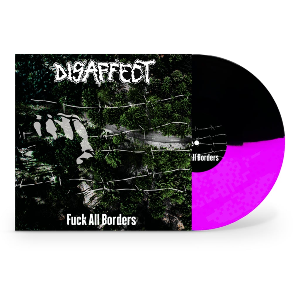 DISAFFECT / SANCTUS IUDA "Fuck All Borders" LP (PREORDER)
