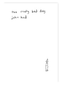 the really bad day john had