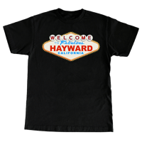 "Welcome To Hayward" By Hayward Strong ( BLACK T SHIRT )