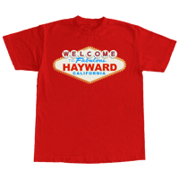 "Welcome To Hayward" By Hayward Strong ( RED T SHIRT )