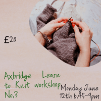 Axbridge Knitting workshop No.3 Monday June 12th 6.45-9pm