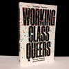 Working-Class Queers: Time, Place and Politics