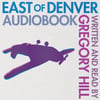  East of Denver - Audiobook