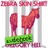  Zebra Skin Shirt - Audiobook