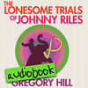  The Lonesome Trials of Johnny Riles - Audiobook
