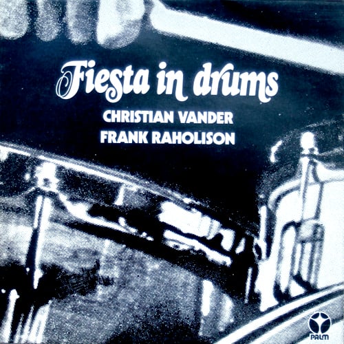 Christian Vander / Frank Raholison – Fiesta In Drums (Palm – PALM 3 - 1973)