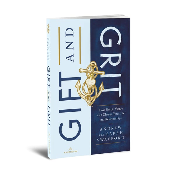 Image of Gift and Grit: How Heroic Virtue Can Change Your Life and Relationships