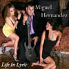 Miguel Hernandez "Life in Lyric" CD