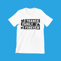 Image 2 of Trance Family Forever Goodgreef T-Shirt - Last Chance!