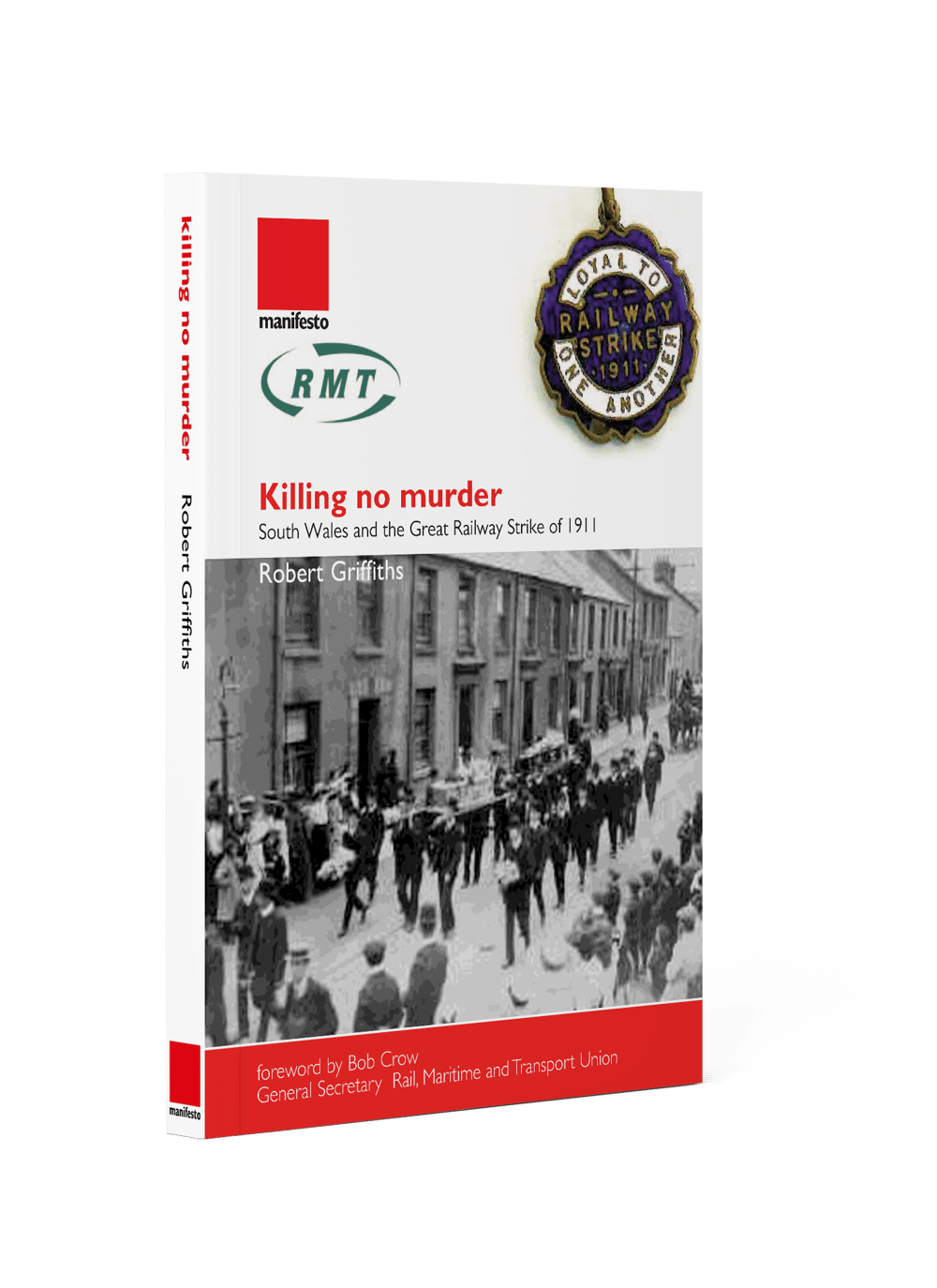 Killing no murder South Wales and the Great Railway Strike of 1911