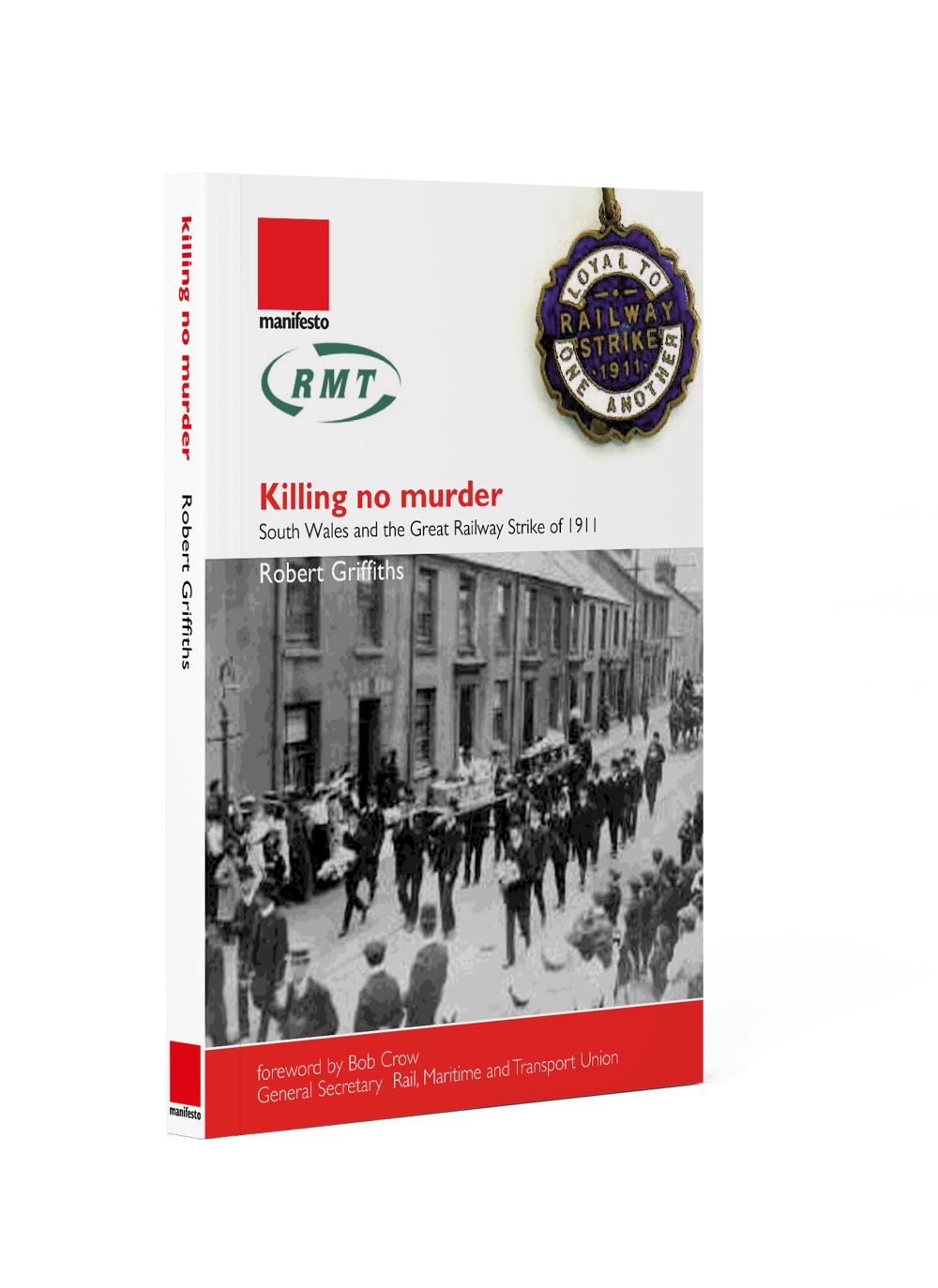 Killing no murder South Wales and the Great Railway Strike of 1911