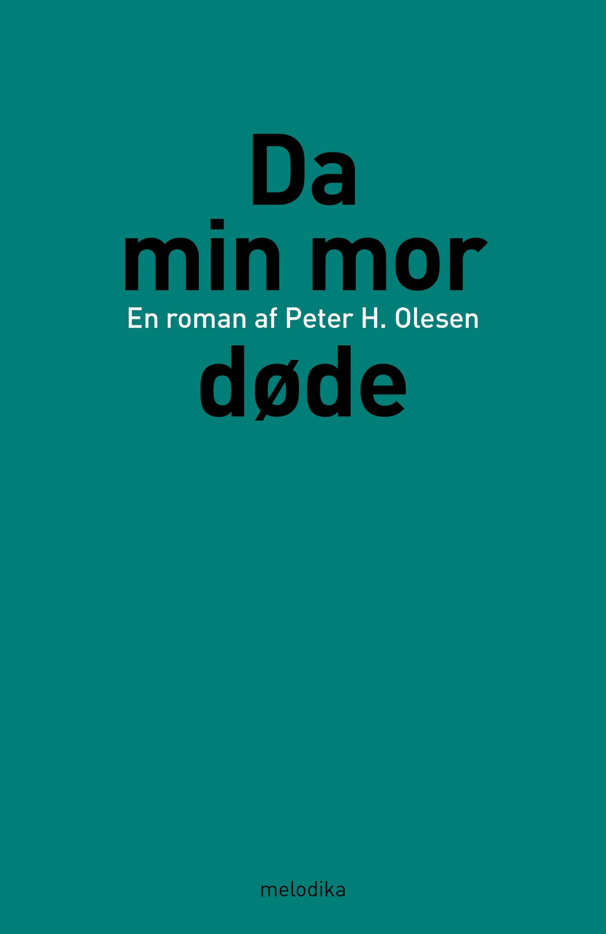 Image of Peter H. Olesen: Da min mor døde (bog)