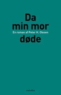 Image 1 of Peter H. Olesen: Da min mor døde (bog)