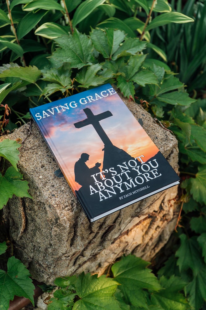 Image of Saving Grace: It's Not About You Anymore