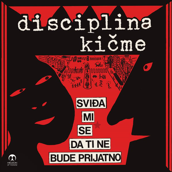 Image of Disciplina Kicme-Svidja Mi Se Da Ti Ne Bude Prijatno LP (Reissue 2023)