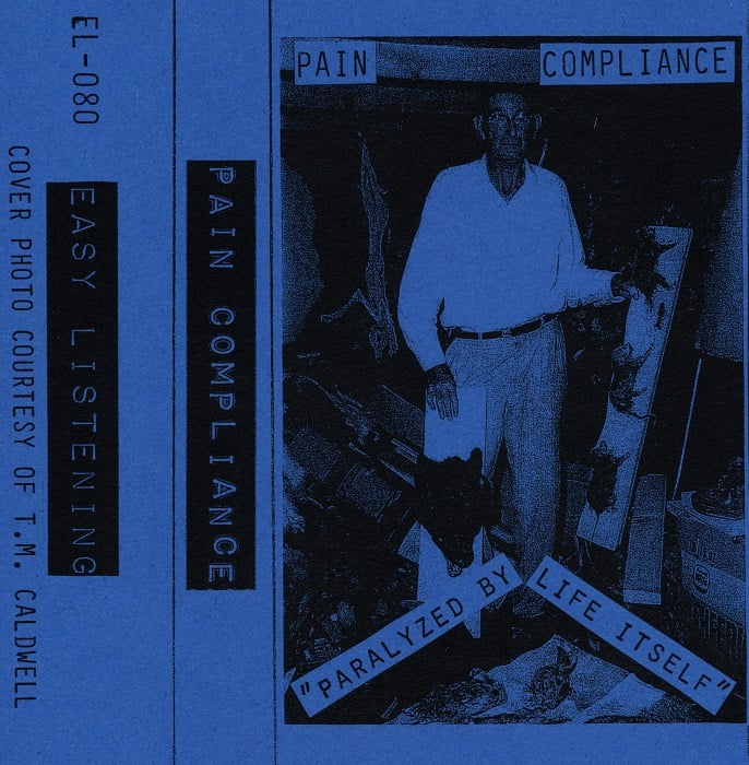 Image of Pain Compliance - Paralyzed By Life Itself C60 cassette