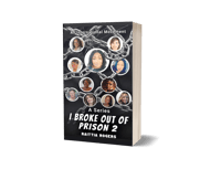 I Broke Out of Prison 2 Book