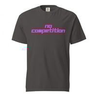 Image 4 of no competition heavyweight t-shirt