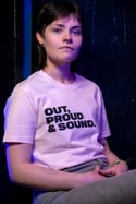 OUT, PROUD & SOUND T-shirt (Candy Pink) - WAS €30, NOW ONLY €20.00