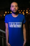 OUT OF THE CLOSET & INTO THE STREETS T-shirt (Worker Blue) - WAS €30, NOW ONLY €20.00