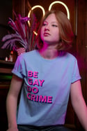 BE GAY. DO CRIME. T-shirt (Sky Blue)