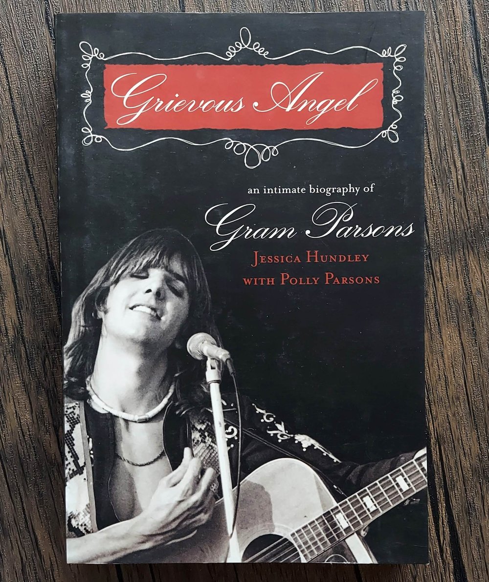 Grievous Angel: An Intimate Biography of Gram Parsons, by Jessica Hundley and Polly Parsons