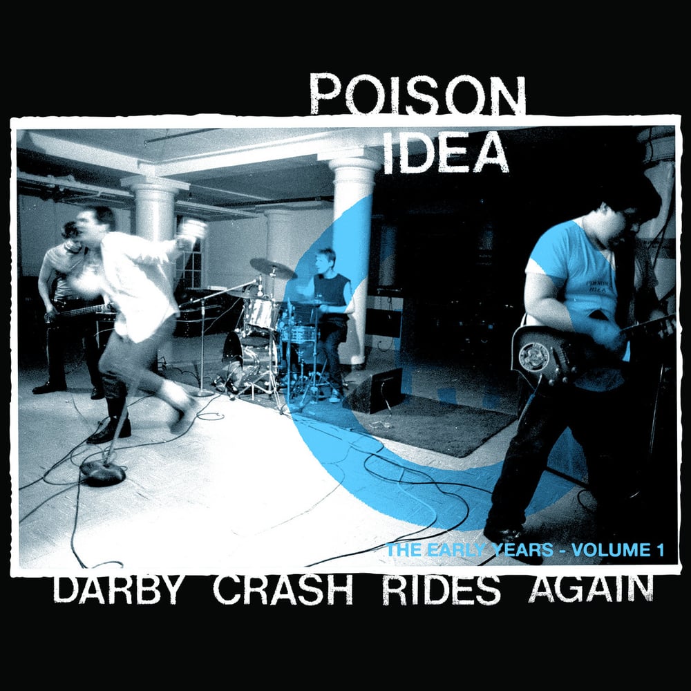 Image of POISON IDEA - Darby Crash Rides Again: The Early Years Vol. 1 LP