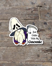 Image 1 of Just Chillin' with My Gnomie Halloween Sticker, Gnome Sticker