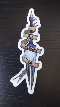 Image 1 of Did someone say..? Sticker