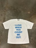 I Love When You Count Me Out- Blurry Text Campaign 