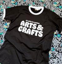 Image 3 of I'd Rather be Making Arts and Crafts- Unisex Ringer Tee