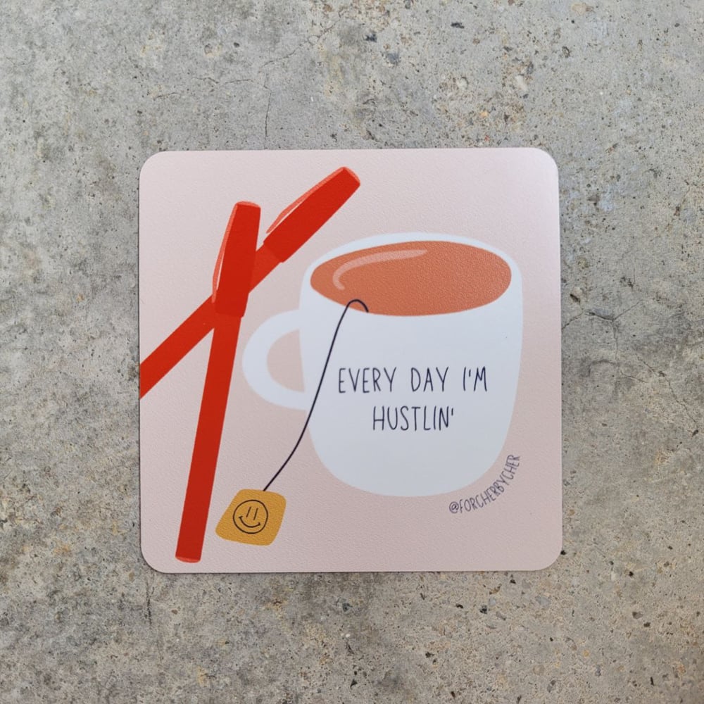 Every Day I'm Hustlin' Magnet