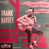 FRANK HARVEY - Follow Your Dreams (7" EP) SIGNED