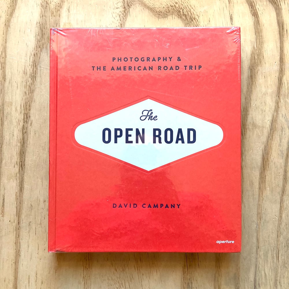 David Campany - The Open Road