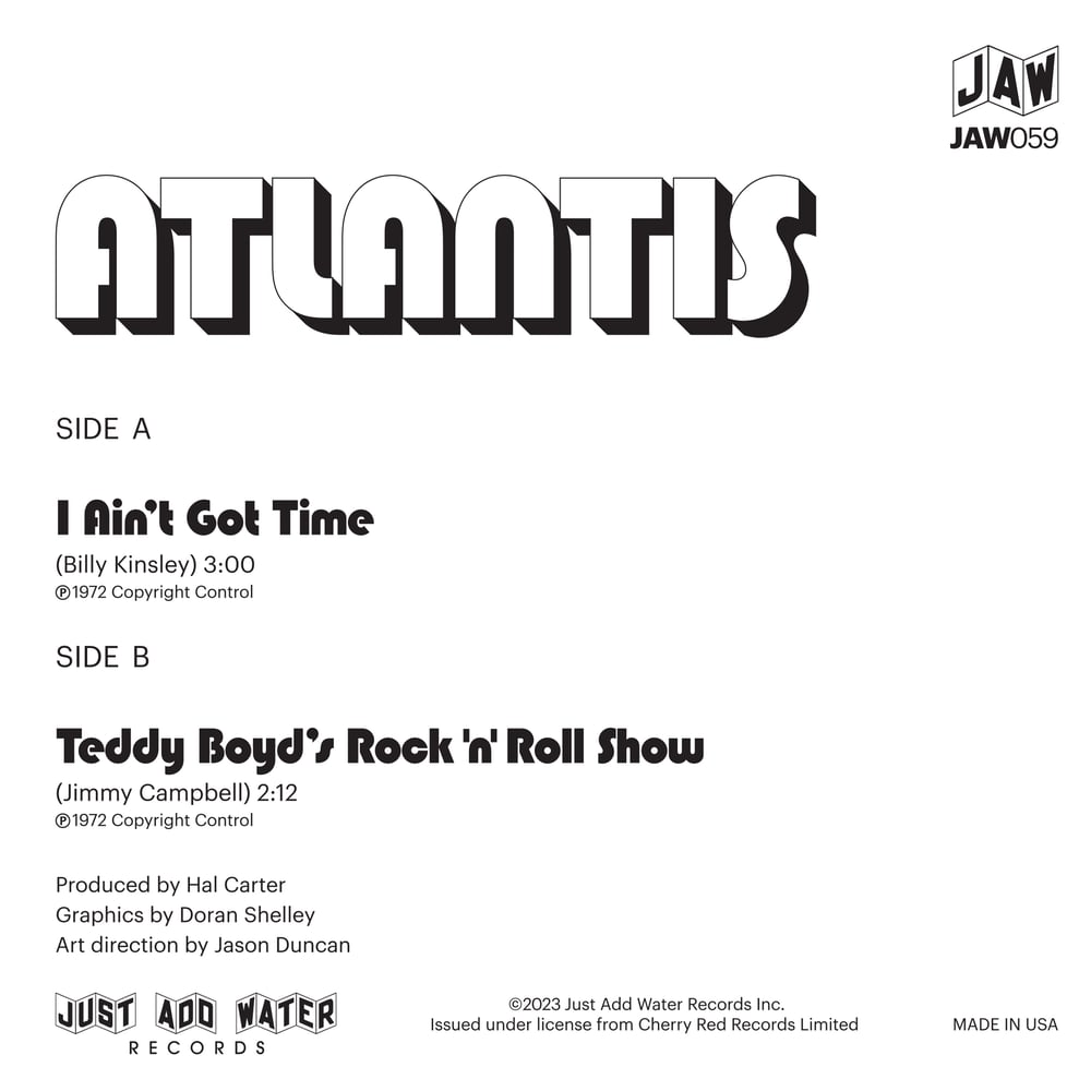 ATLANTIS - I Ain't Got Time 7" JAW059